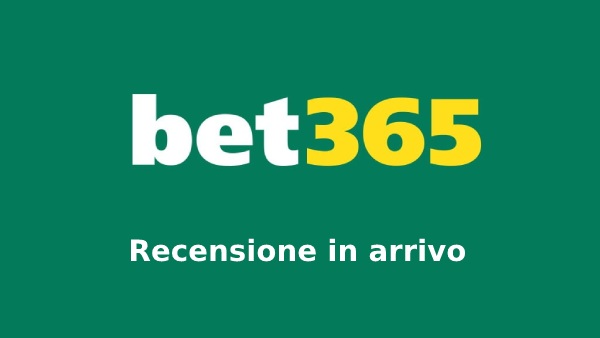 Bet365 - recensione in arrivo